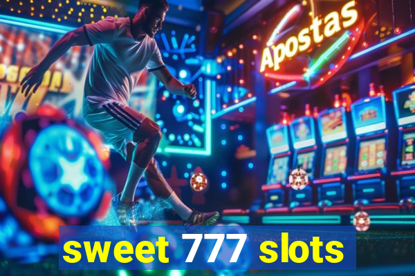 sweet 777 slots